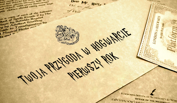 Twoja przygoda w Hogwarcie: Pierwszy rok!