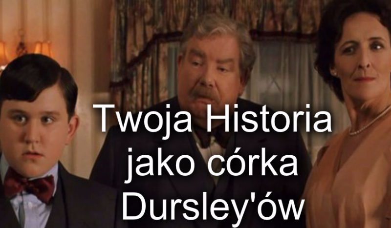 Twoja historia w Hogwarcie jako córka Dursley’ów #2