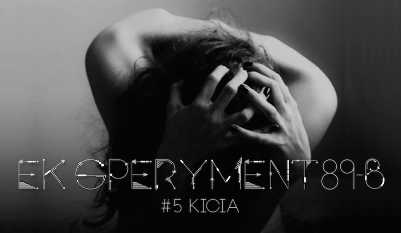 Eksperyment 89-B Część 5 (+) „Kicia”