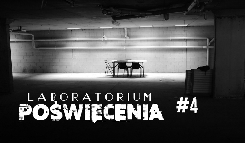 Laboratorium Poświęcenia cz. 4
