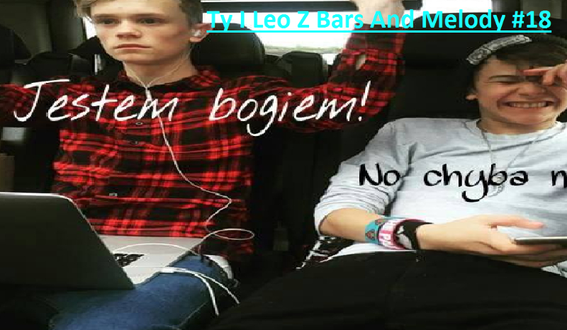 Ty I Leo Z Bars And Melody #18