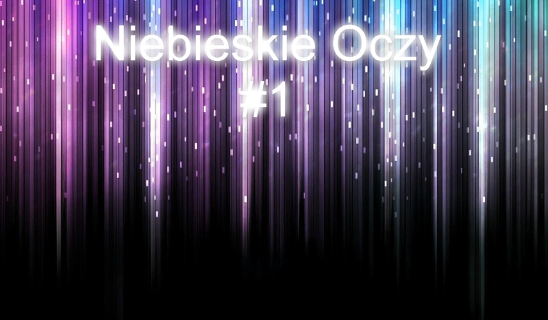 Niebieskie Oczy #1