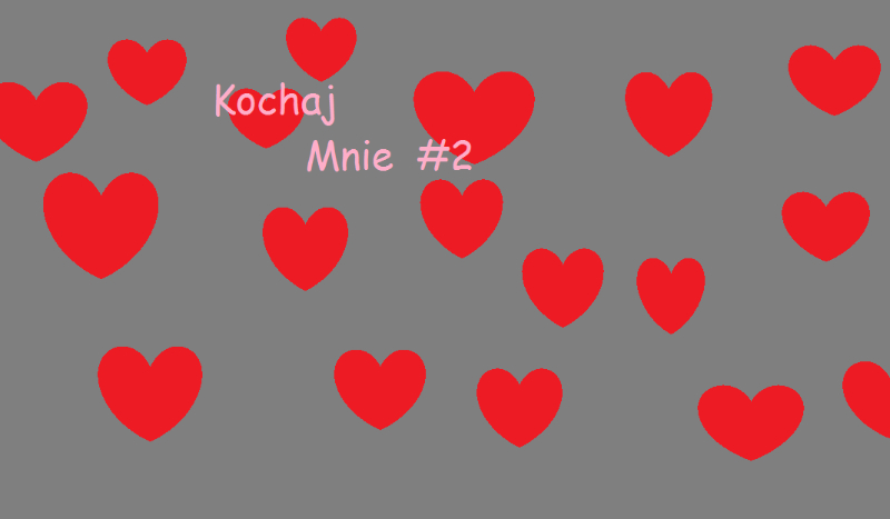 Kochaj  mnie #2