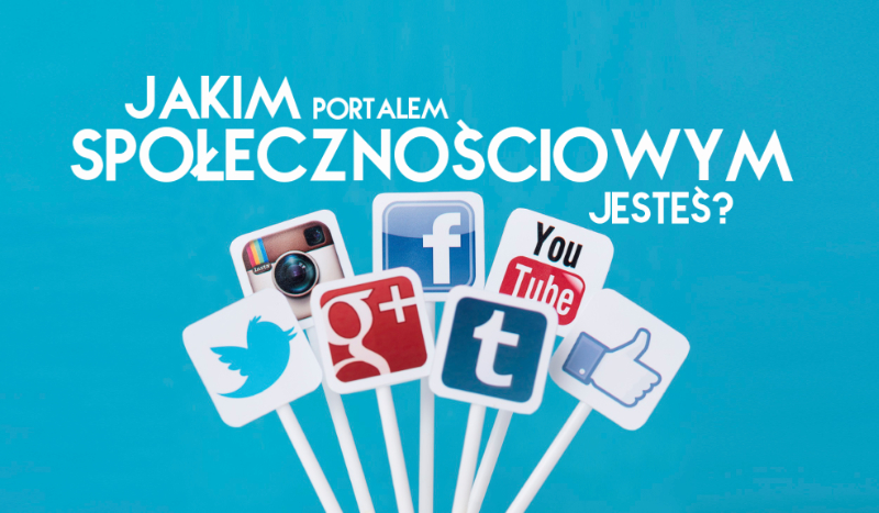 Jakim portalem społecznościowym jesteś?