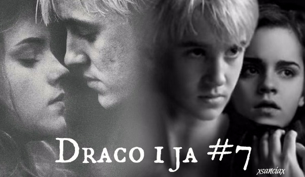 Draco i Ja #7