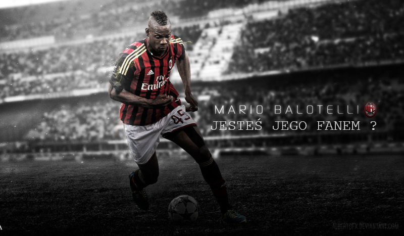 Czy jesteś prawdziwym fanem Mario Balotelliego ?