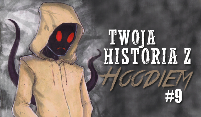 Twoja historia z Hoodiem #9