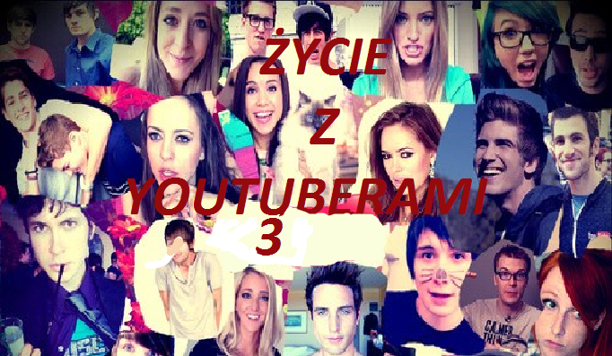 Życie z YouTuberami #3