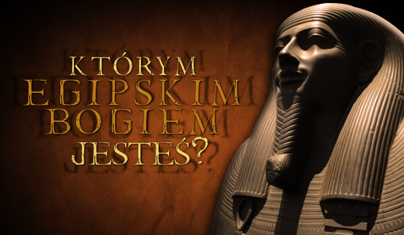 Którym egipskim bogiem jesteś?