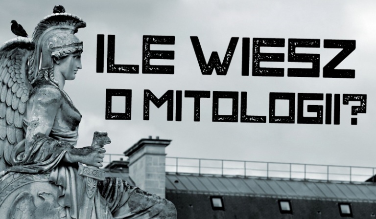 Ile wiesz o mitologii?