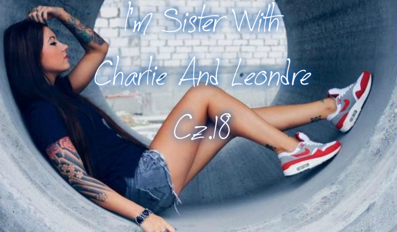 I’m Sister With Charlie And Leondre. #18