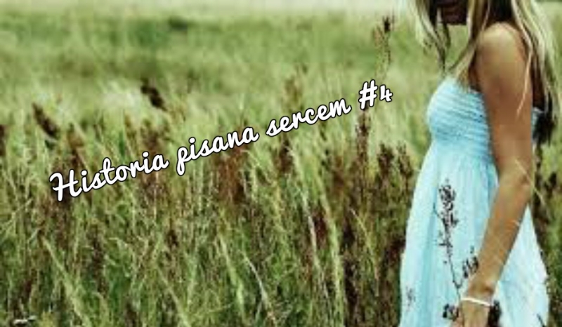 Historia piana sercem #4