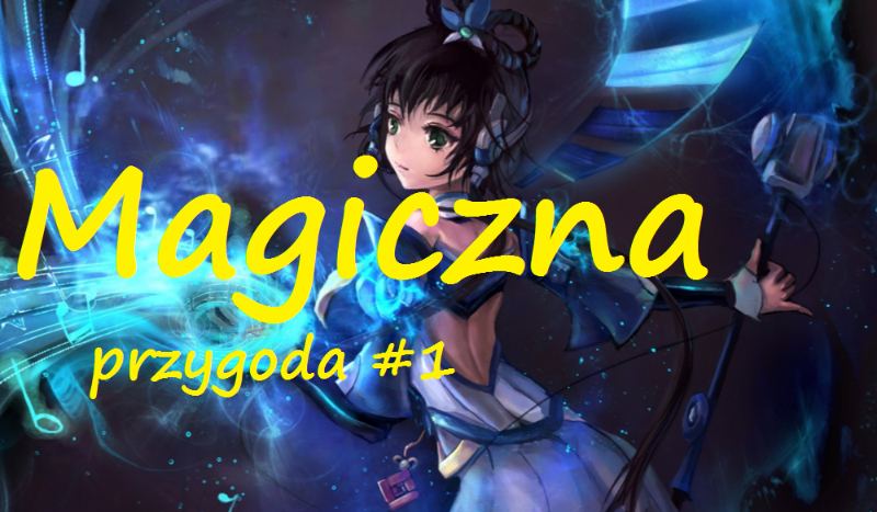 Magiczna przygoda #1