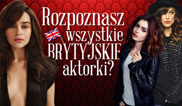 Czy uda Ci się rozpoznać wszystkie brytyjskie aktorki?