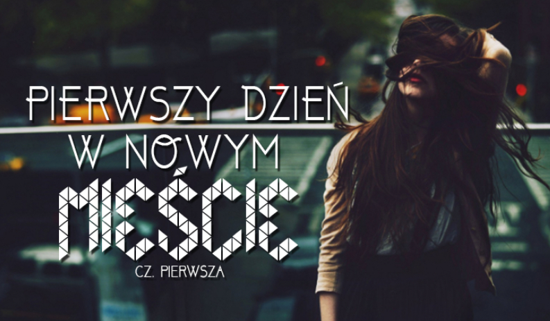 Pierwszy dzień w nowym mieście #1