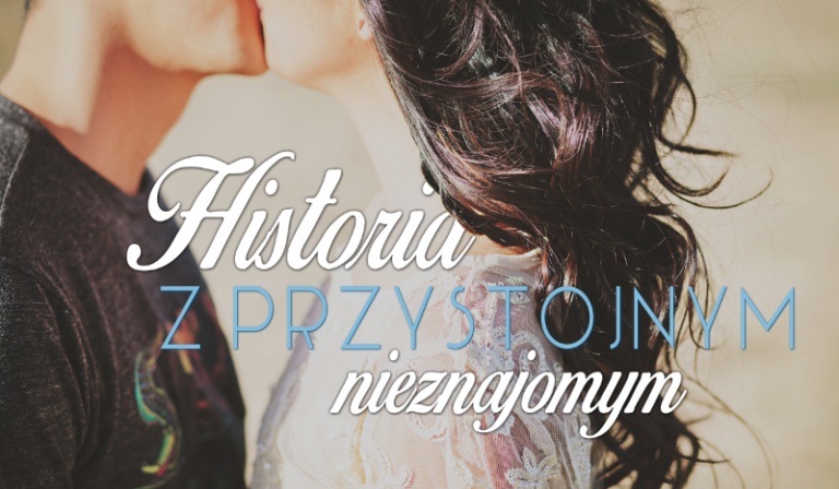 Twoja historia z przystojnym nieznajomym.