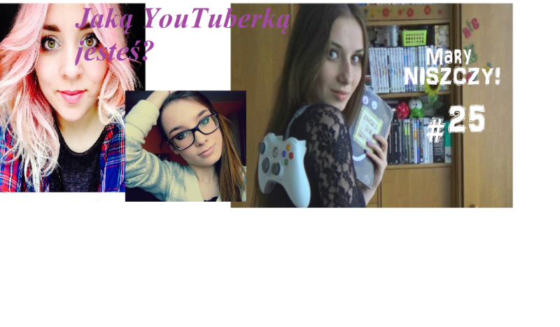 Jaką YouTuberką jesteś?