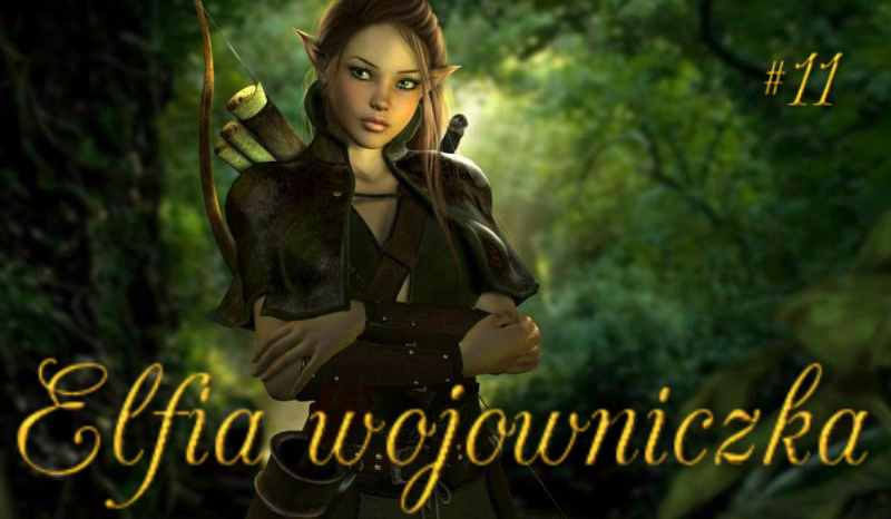Elfia wojowniczka #11 (bonus)