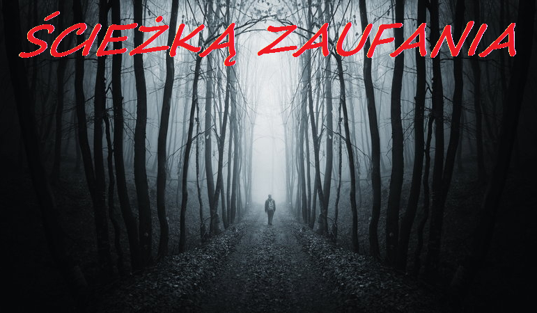 ŚCIEŻKĄ ZAUFANIA #3