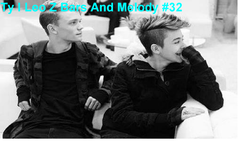 Ty I Leo Z Bars And Mleody #32