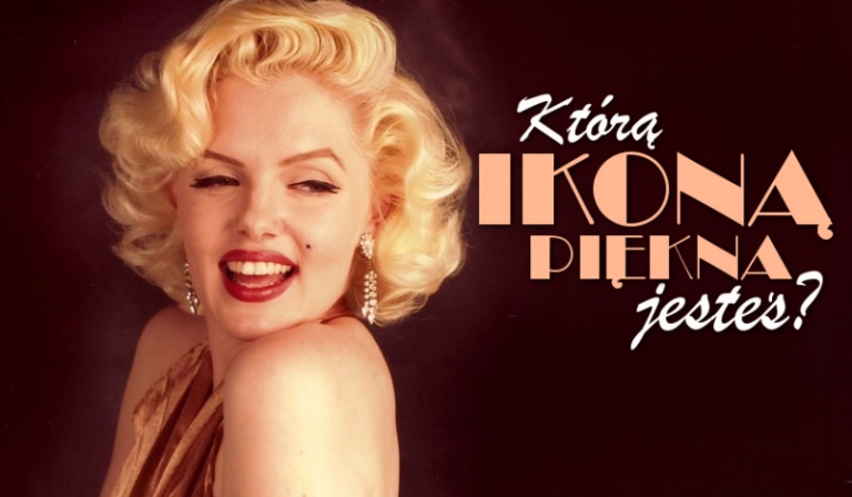 Którą ikoną piękna jesteś?