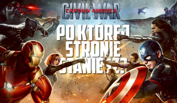 Kapitan Ameryka: Civil War! Pasowałbyś do drużyny Kapitana Ameryki czy może Iron Mana?