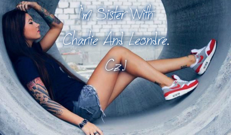 I’m Sister With Charlie And Leondre. #1