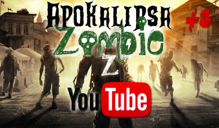 Apokalipsa Zombie z YouTube…#8