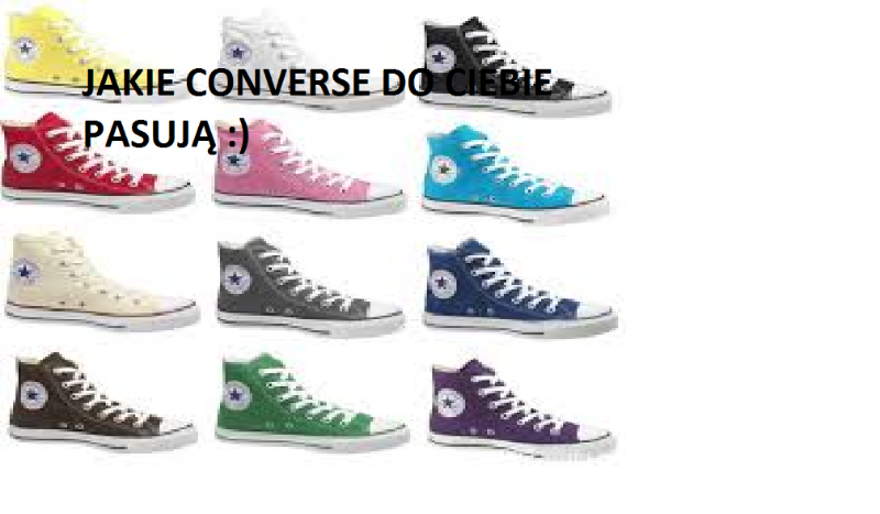 Jakie Converse do do ciebie pasują :)