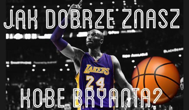 Jak dobrze znasz Kobe Bryanta?
