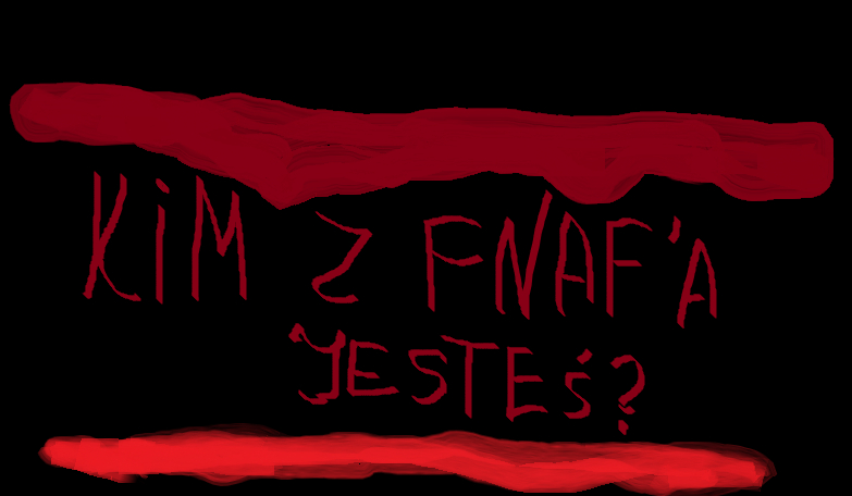 Jakim animatronikiem z FNAF’A1 jesteś?