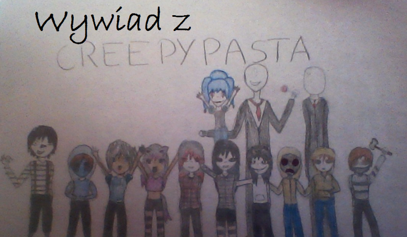 Wywiad z creepypasta #5