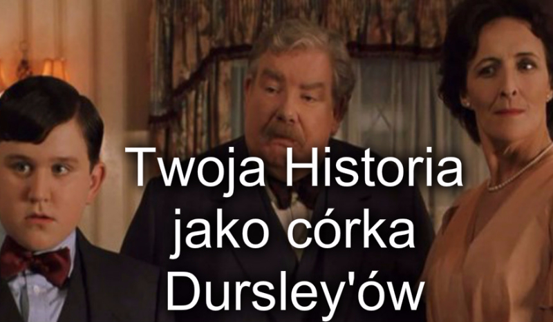 Twoja historia w Hogwarcie jako córka Dursley’ów #3