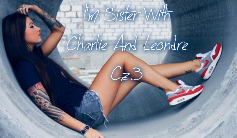 I’m Sister With Charlie And Leondre. #3