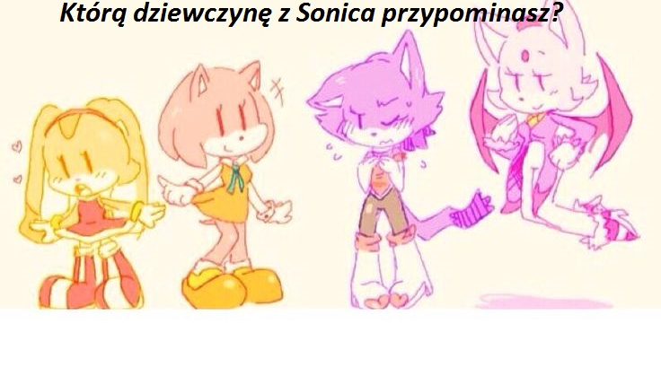 Którą dziewczynę z Sonic’a przypominasz?