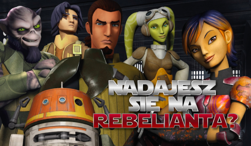 Czy nadajesz się na Rebelianta?
