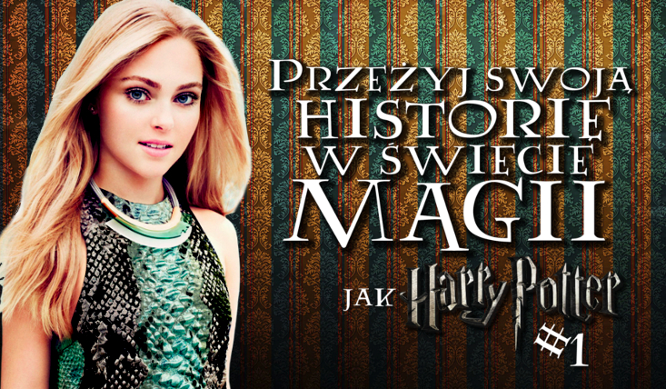 Przeżyj na nowo historię w świecie Harry’ego Pottera! #1