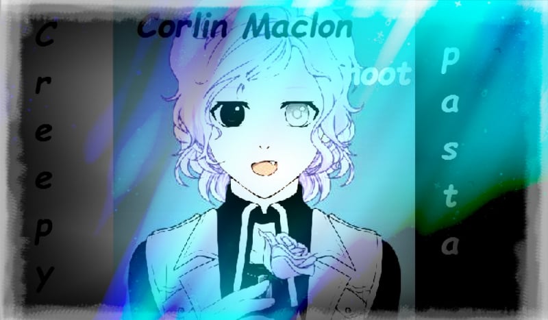 Corlin Maclon – Creepypasta (One Shoot-SPECJAL)
