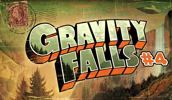 Gravity Falls #4