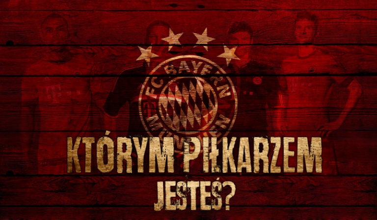 Którym piłkarzem Bayernu Monachium jesteś?