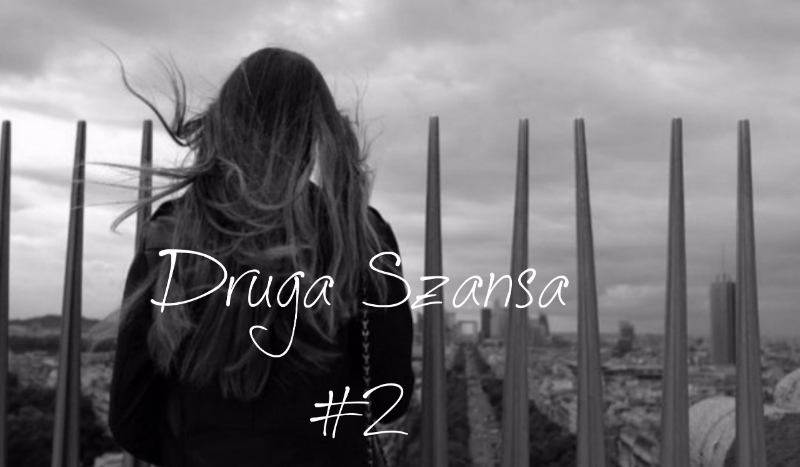 Druga szansa #2