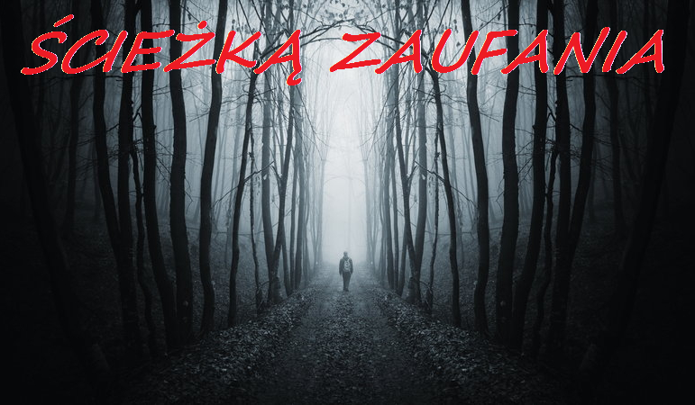 ŚCIEŻKĄ ZAUFANIA #6