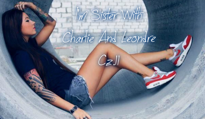I’m Sister With Charlie And Leondre. #11