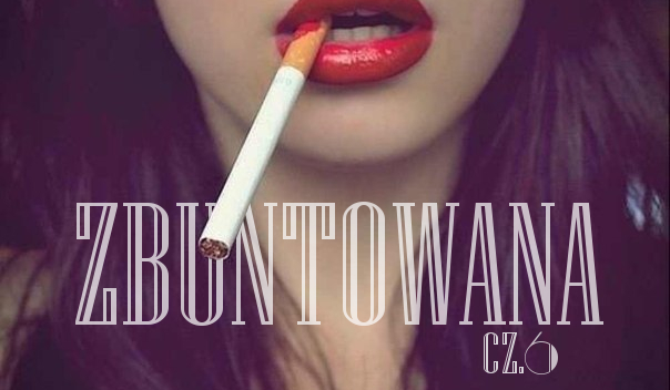 Zbuntowana #6