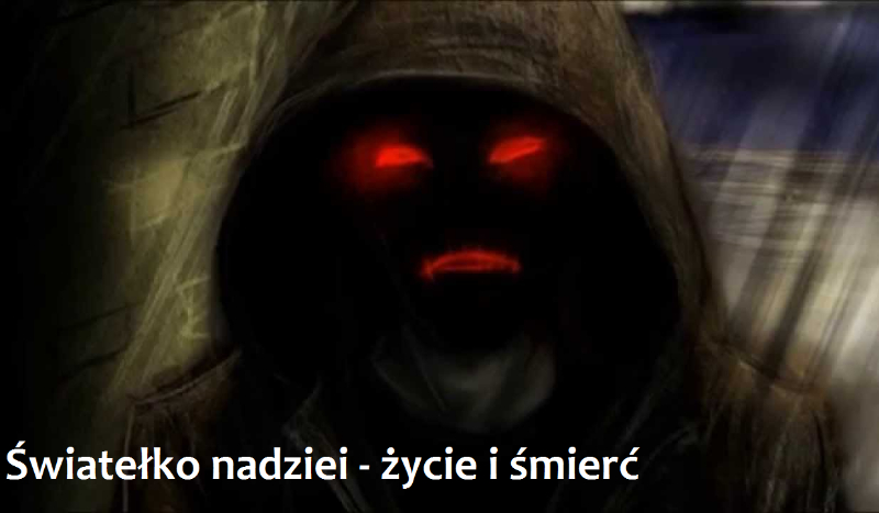 Światełko Nadziei – Życie i śmierć #1