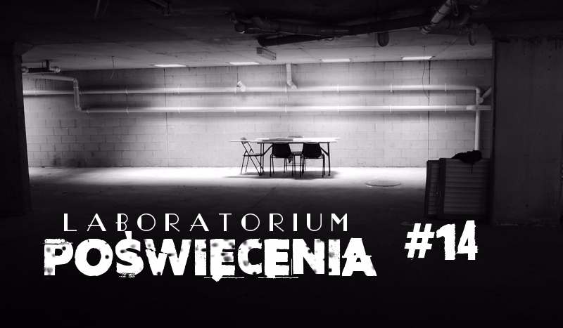 Laboratorium Poświęcenia cz. 14