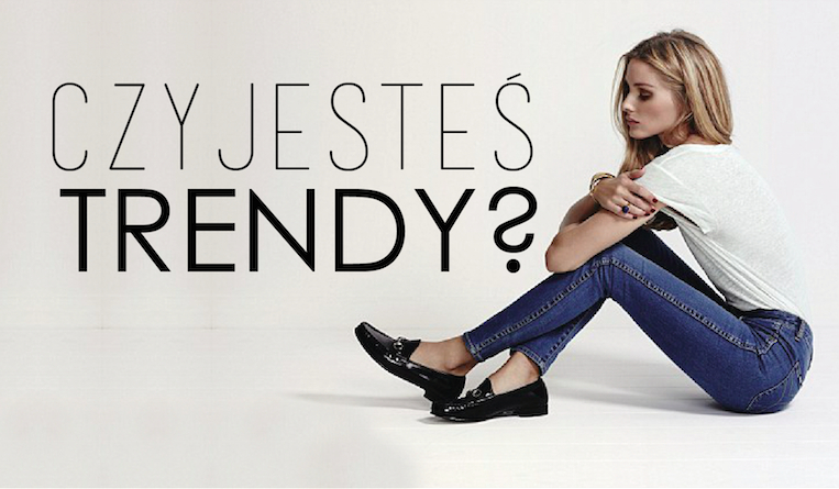 Czy jesteś trendy?