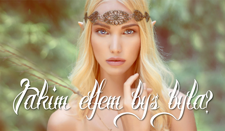 Jakim elfem byś była?