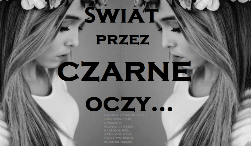 Świat przez czarne oczy #2