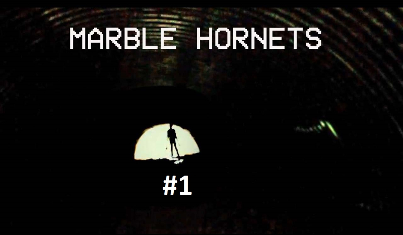 Marble Hornets #1